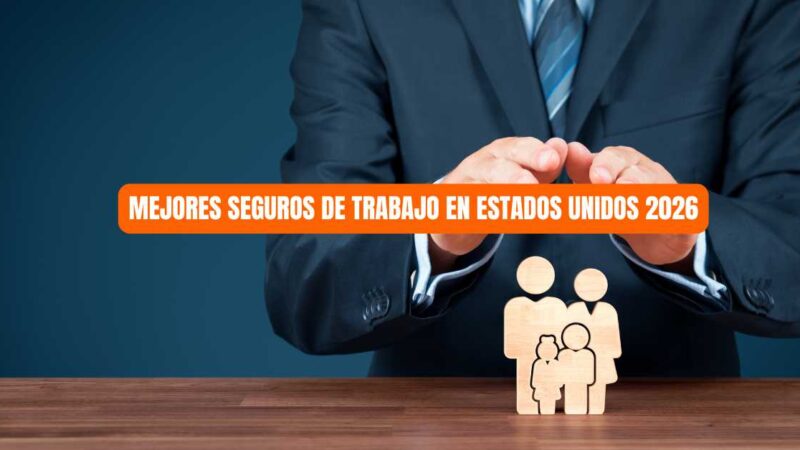 Mejores seguros de trabajo en Estados Unidos 2026