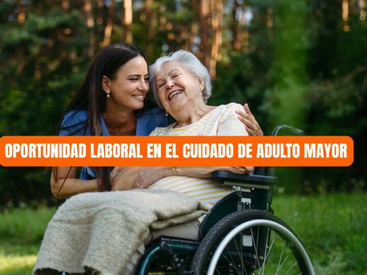 Oportunidad laboral en el cuidado de adulto mayor