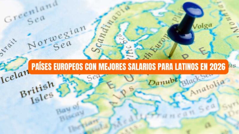 Países Europeos con mejores salarios para latinos en 2026