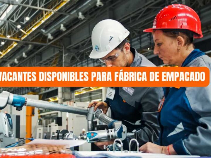 Vacantes disponibles para fábrica de empacado